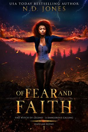 [Death and Destiny 01] • Of Fear and Faith · A Witch and Shapeshifter Romance (Death and Destiny Trilogy Book 1)